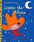 E-Book (epub) Lasso the Moon von Trish Holland