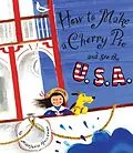 E-Book (epub) How to Make a Cherry Pie and See the U.S.A. von Marjorie Priceman