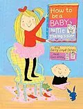 E-Book (epub) How to Be a Baby . . . by Me, the Big Sister von Sally Lloyd-Jones