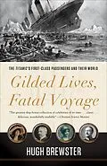 E-Book (epub) Gilded Lives, Fatal Voyage von Hugh Brewster