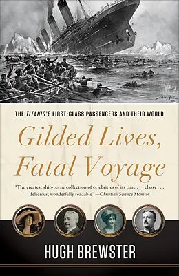 E-Book (epub) Gilded Lives, Fatal Voyage von Hugh Brewster