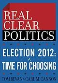 E-Book (epub) Election 2012: A Time for Choosing (The RealClearPolitics Political Download) von Tom Bevan, Carl M. Cannon