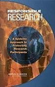 Livre Relié Responsible Research de Institute of Medicine, Committee on Assessing the System for Protecting Human Research