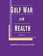 Livre Relié Gulf War and Health de Institute of Medicine, Board on Population Health and Public Health Practice, Committee on Gulf War and Health: A Review of the Medical Litera