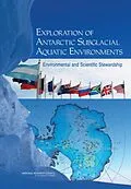 E-Book (pdf) Exploration of Antarctic Subglacial Aquatic Environments von National Research Council, Division on Earth and Life Studies, Polar Research Board