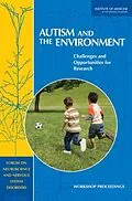 E-Book (pdf) Autism and the Environment von Institute of Medicine, Board on Health Sciences Policy, Forum on Neuroscience and Nervous System Dis