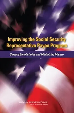 E-Book (pdf) Improving the Social Security Representative Payee Program von National Research Council, Division of Behavioral and Social Sciences and Education, Committee on So
