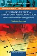 E-Book (pdf) Redesigning the Clinical Effectiveness Research Paradigm von Institute of Medicine, Roundtable on Value and Science-Driven Health Care