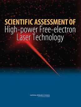 E-Book (pdf) Scientific Assessment of High-Power Free-Electron Laser Technology von National Research Council, Division on Engineering and Physical Sciences, Board on Physics and Astro