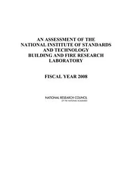 E-Book (pdf) Assessment of the National Institute of Standards and Technology Building and Fire Research Laboratory von National Research Council, Division on Engineering and Physical Sciences, Laboratory Assessments Boa