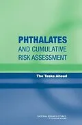 E-Book (pdf) Phthalates and Cumulative Risk Assessment von National Research Council, Division on Earth and Life Studies, Board on Environmental Studies and To