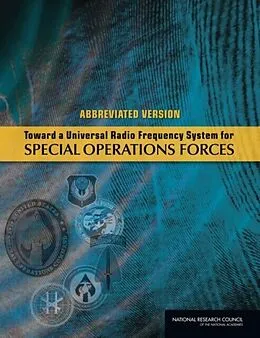E-Book (pdf) Toward a Universal Radio Frequency System for Special Operations Forces von National Research Council, Division on Engineering and Physical Sciences, Standing Committee on Rese