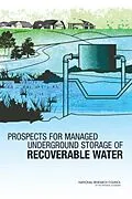 E-Book (epub) Prospects for Managed Underground Storage of Recoverable Water von National Research Council, Division on Earth and Life Studies, Water Science and Technology Board