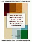 Couverture cartonnée Scientific and Humane Issues in the Use of Random Source Dogs and Cats in Research de National Research Council, Division on Earth and Life Studies, Institute for Laboratory Animal Research