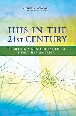 E-Book (epub) HHS in the 21st Century von Institute of Medicine, Committee on Improving the Organization of the U.S. Department o