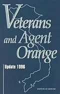 E-Book (pdf) Veterans and Agent Orange von Institute of Medicine, Committee to Review the Health Effects in Vietnam Veterans of Ex