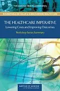 E-Book (pdf) Healthcare Imperative von Institute of Medicine, Roundtable on Evidence-Based Medicine