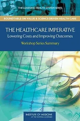 E-Book (pdf) Healthcare Imperative von Institute of Medicine, Roundtable on Evidence-Based Medicine
