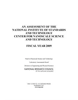 E-Book (pdf) Assessment of the National Institute of Standards and Technology Center for Nanoscale Science and Technology von National Research Council, Division on Engineering and Physical Sciences, Laboratory Assessments Boa