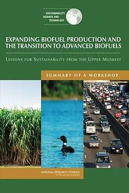 E-Book (pdf) Expanding Biofuel Production and the Transition to Advanced Biofuels von National Research Council, Policy and Global Affairs, Science and Technology for Sustainability Prog