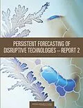 E-Book (pdf) Persistent Forecasting of Disruptive Technologies-Report 2 von National Research Council, Division on Engineering and Physical Sciences, Committee on Forecasting F