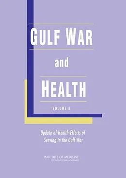 E-Book (pdf) Gulf War and Health von Institute of Medicine, Board on the Health of Select Populations, Update 2009 Committee on Gulf War