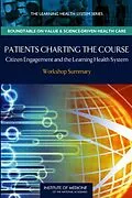 E-Book (pdf) Patients Charting the Course von Institute of Medicine, Roundtable on Value and Science-Driven Health Care