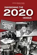 E-Book (pdf) Envisioning the 2020 Census von National Research Council, Division of Behavioral and Social Sciences and Education, Committee on Na