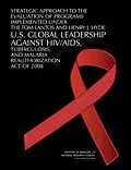 E-Book (pdf) Strategic Approach to the Evaluation of Programs Implemented Under the Tom Lantos and Henry J. Hyde U.S. Global Leadership Against HIV/AIDS, Tuberculosis, and Malaria Reauthorization Act of 2008 von National Research Council, Institute of Medicine, Board on Children