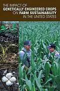 E-Book (epub) Impact of Genetically Engineered Crops on Farm Sustainability in the United States von National Research Council, Division on Earth and Life Studies, Board on Agriculture and Natural Reso