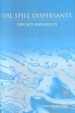 E-Book (epub) Oil Spill Dispersants von National Research Council, Division on Earth and Life Studies, Ocean Studies Board