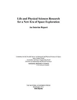 E-Book (pdf) Life and Physical Sciences Research for a New Era of Space Exploration von National Research Council, Division on Engineering and Physical Sciences, Aeronautics and Space Engi