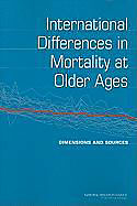Couverture cartonnée International Differences in Mortality at Older Ages de National Research Council, Division of Behavioral and Social Sciences and Education, Committee on Population