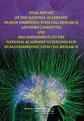 E-Book (epub) Final Report of the National Academies' Human Embryonic Stem Cell Research Advisory Committee and 2010 Amendments to the National Academies' Guidelines for Human Embryonic Stem Cell Research von National Research Council, Institute of Medicine, Board on Health Sciences Policy