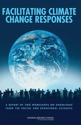 E-Book (pdf) Facilitating Climate Change Responses von National Research Council, Division of Behavioral and Social Sciences and Education, Committee on th