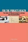 Kartonierter Einband For the Public's Health von Institute of Medicine, Board on Population Health and Public Health Practice, Committee on Public Health Strategies to Improve Health