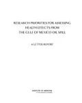 E-Book (pdf) Research Priorities for Assessing Health Effects from the Gulf of Mexico Oil Spill von Institute of Medicine, Board on Population Health and Public Health Practice, Committee to Review th
