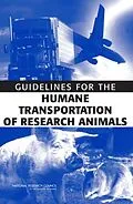 E-Book (epub) Guidelines for the Humane Transportation of Research Animals von National Research Council, Division on Earth and Life Studies, Institute for Laboratory Animal Resea