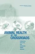 E-Book (epub) Animal Health at the Crossroads von National Research Council, Division on Earth and Life Studies, Board on Agriculture and Natural Reso