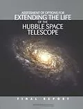 E-Book (epub) Assessment of Options for Extending the Life of the Hubble Space Telescope von National Research Council, Division on Engineering and Physical Sciences, Aeronautics and Space Engi