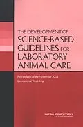 E-Book (epub) Development of Science-based Guidelines for Laboratory Animal Care von National Research Council, Division on Earth and Life Studies, Institute for Laboratory Animal Resea
