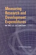 E-Book (epub) Measuring Research and Development Expenditures in the U.S. Economy von National Research Council, Division of Behavioral and Social Sciences and Education, Committee on Na
