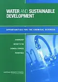 E-Book (epub) Water and Sustainable Development von National Research Council, Division on Earth and Life Studies, Board on Chemical Sciences and Techno