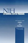 E-Book (epub) NIH Extramural Center Programs von Institute of Medicine, Board on Health Sciences Policy, Committee for Assessment of NIH Centers of E