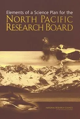E-Book (epub) Elements of a Science Plan for the North Pacific Research Board von National Research Council, Polar Research Board, Ocean Studies Board