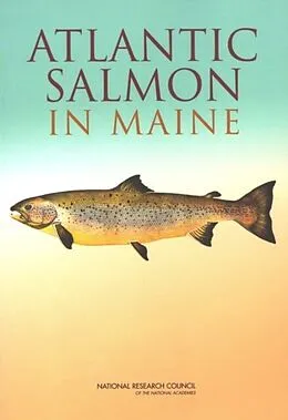 E-Book (epub) Atlantic Salmon in Maine von National Research Council, Division on Earth and Life Studies, Ocean Studies Board