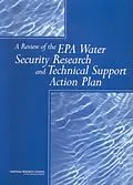 E-Book (epub) Review of the EPA Water Security Research and Technical Support Action Plan von National Research Council, Division on Earth and Life Studies, Water Science and Technology Board