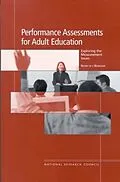 E-Book (epub) Performance Assessments for Adult Education von National Research Council, Division of Behavioral and Social Sciences and Education, Center for Educ