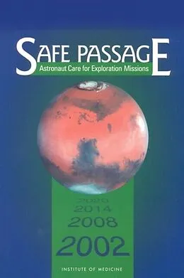 E-Book (epub) Safe Passage von Institute of Medicine, Board on Health Sciences Policy, Committee on Creating a Vision for Space Med