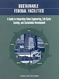 E-Book (epub) Sustainable Federal Facilities von Federal Facilities Council, The Federal Facilities Council Ad Hoc Task Group on Integrating